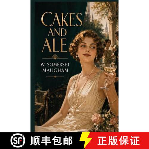 【3-4周达】Cakes and Ale: A Classic Novel of Literary Ambition, Reputation, and Desire [9781515470403]