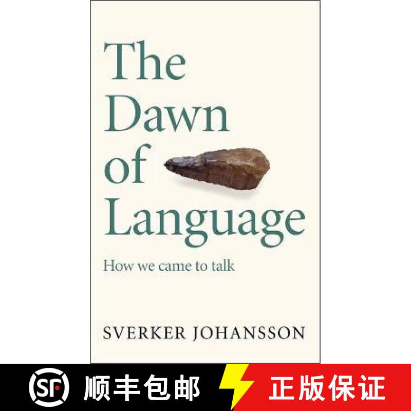 【3-4周达】The Dawn of Language : Axes, lies, midwifery and how we came to talk [9781529411393]