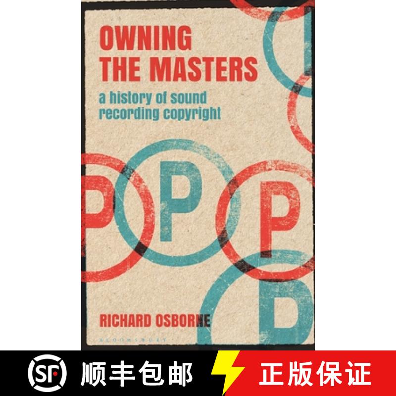 【3-4周达】Owning the Masters: A History of Sound Recording Copyright [9781501345913]