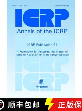 【3-4周达】ICRP Publication 91: A Framework for Assessing the Impact of Ionising Radioation on Non-Hu... [9780080443102]
