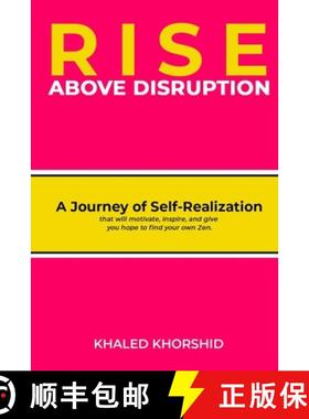 预订 Rise Above Disruption: A Journey of Self-Realization that will motivate, inspire, and give you h... [9781913969394]