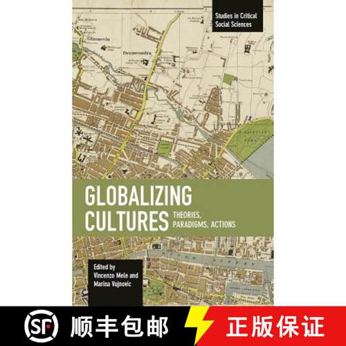 【3-4周达】Globalizing Cultures: Theories, Paradigms, Actions: Studies in Critical Social Science, Vo... [9781608467112]