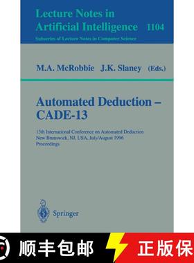 【3-4周达】Automated Deduction, Cade-13: 13th International Conference on Automated Deduction, New Br... [9783540615118]