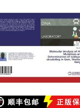 预订 Molecular Analysis of HIV Mutations and Determination of subtypes circulating in Gem, Western Kenya [9783330034235]