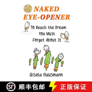 【3-4周达】Naked Eye-Opener To Reach the Dream You Must Forget About It [9780996389365]