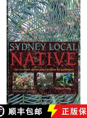 【3-4周达】Sydney Local Native: 150 in-depth native plant profiles for gardeners [9780646881096]