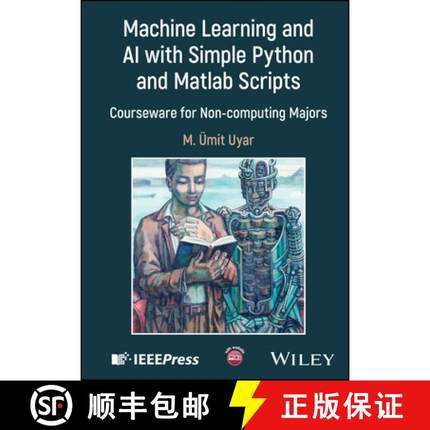 【3-4周达】Machine Learning and AI with Simple Python and Matlab Scripts: Courseware for Non-computin... [9781394294954]
