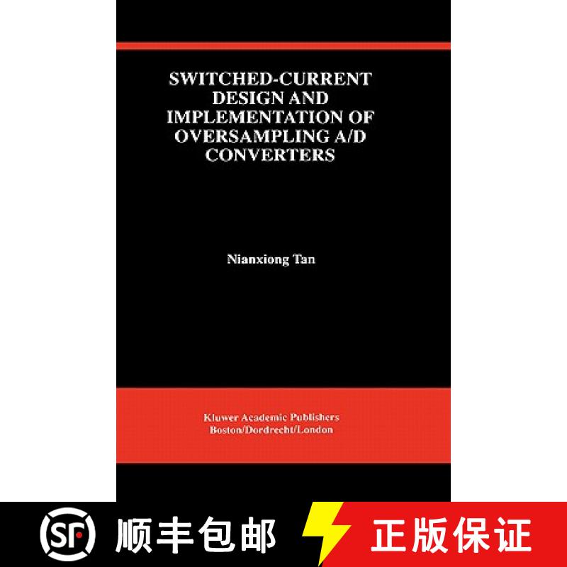 【3-4周达】Switched-Current Design and Implementation of Oversampling A/D Converters [9780792399636]