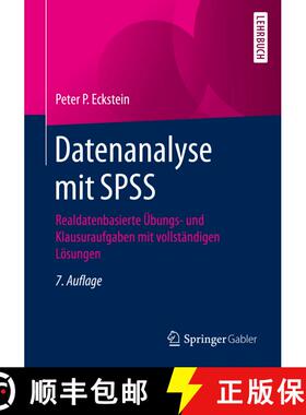 【3-4周达】Datenanalyse mit SPSS : Realdatenbasierte Übungs- und Klausuraufgaben mit vollständigen ... [9783658318369]
