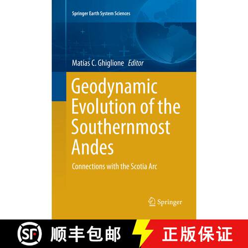 【3-4周达】Geodynamic Evolution of the Southernmost Andes: Connections with the Scotia Arc (Softcover... [9783319819501]