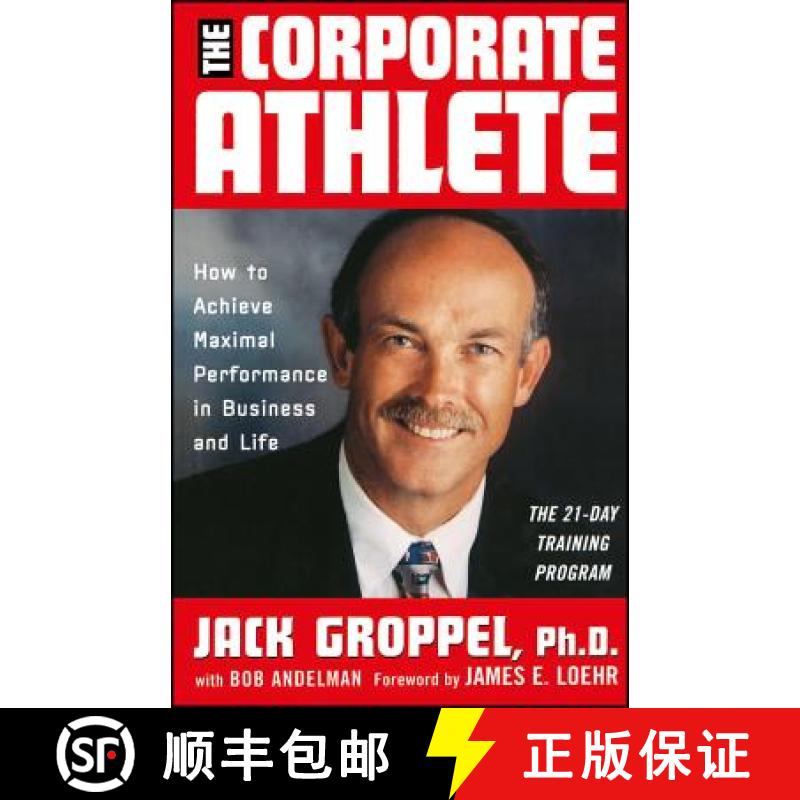 【3-4周达】The Corporate Athlete: How To Achieve Maximal Performance In Business And Life [Wiley自助类] [9780471353690]