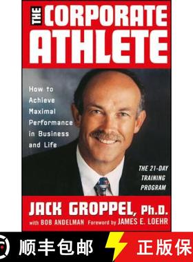 【3-4周达】The Corporate Athlete: How To Achieve Maximal Performance In Business And Life [Wiley自助类] [9780471353690]