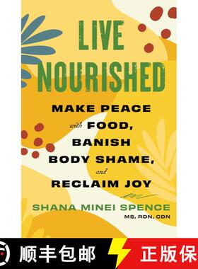 【3-4周达】Live Nourished: Make Peace with Food, Banish Body Shame, and Reclaim Joy [9781668014974]