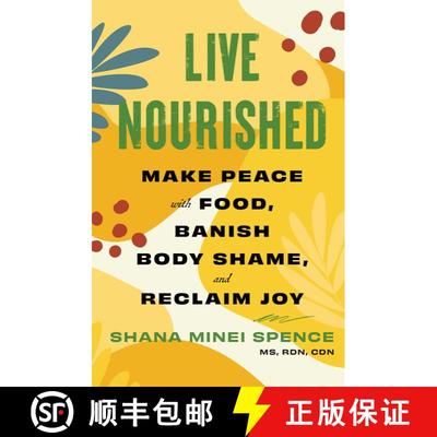 【3-4周达】Live Nourished: Make Peace with Food, Banish Body Shame, and Reclaim Joy [9781668014974]