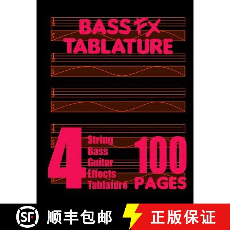 【3-4周达】Bass FX Tablature 4-String Bass Guitar Effects Tablature 100 Pages [9780615754932]