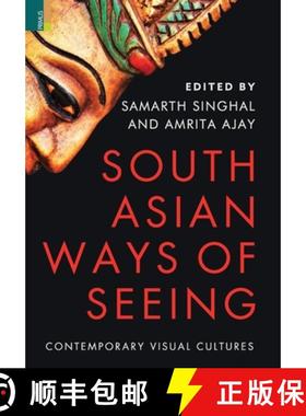【3-4周达】South Asian Ways of Seeing: Contemporary Visual Cultures [9789355723178]