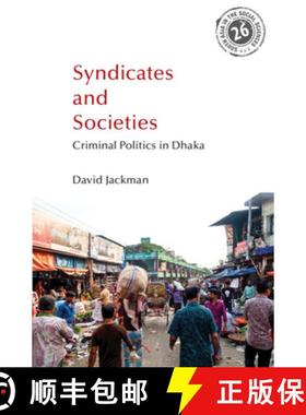 【3-4周达】Syndicates and Societies: Criminal Politics in Dhaka [9781009442305]