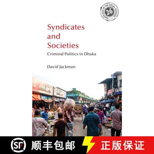 【3-4周达】Syndicates and Societies: Criminal Politics in Dhaka [9781009442305]