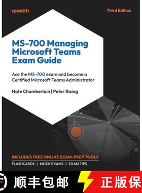 预订 MS-700 Managing Microsoft Teams Exam Guide - Third Edition: Ace the MS-700 exam and become a Cer... [9781835883945]
