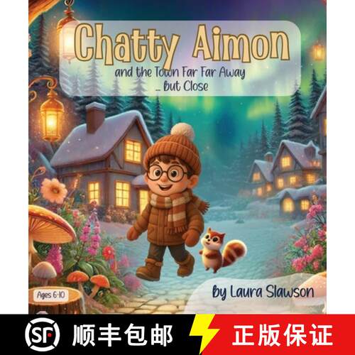【3-4周达】精装 Chatty Aimon and the Town Far Far Away ... but Close [9781965334393]