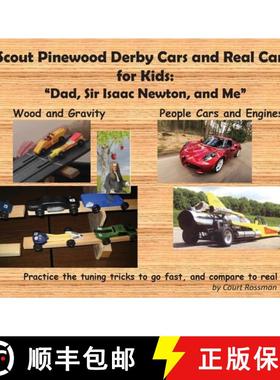 【3-4周达】Scout Pinewood Derby Cars and Real Cars, for Kids: Dad, Sir Isaac Newton, and Me [9780578945040]