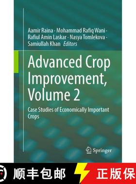 【3-4周达】Advanced Crop Improvement, Volume 2 : Case Studies of Economically Important Crops [9783031266683]