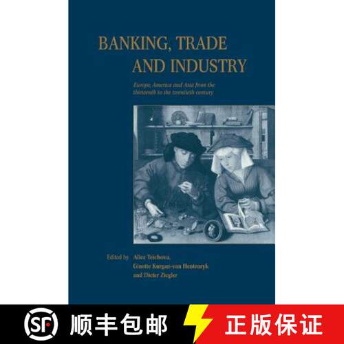 预订 精装 Banking, Trade and Industry: Europe, America and Asia from the Thirteenth to the Twentieth ... [9780521573610]