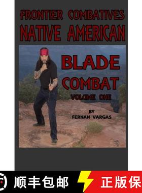 【3-4周达】Frontier Combatives Volume One: Native American Blade Combat [9780359364046]