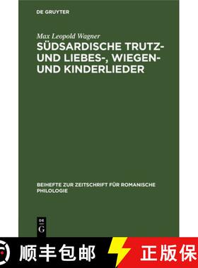 【3-4周达】Südsardische Trutz- Und Liebes-, Wiegen- Und Kinderlieder [9783112324738]
