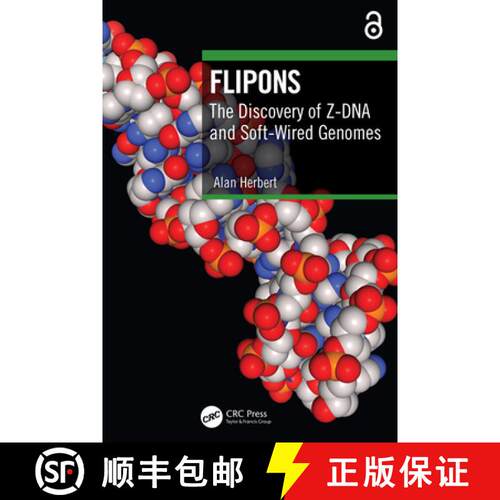 【3-4周达】Flipons: The Discovery of Z-DNA and Soft-Wired Genomes [9781032731087]