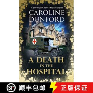【3-4周达】A Death in the Hospital (Euphemia Martins Mystery 15): A wartime mystery of heart-stopping... [9781786157966]