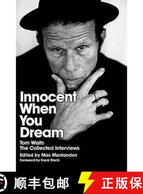 【3-4周达】Innocent When You Dream: Tom Waits: The Collected Interviews [9780752881263]