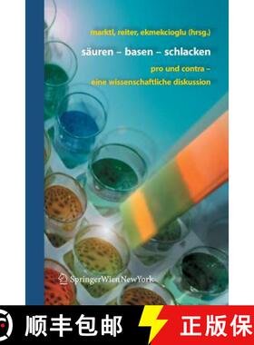 【3-4周达】Säuren - Basen - Schlacken: Pro und Contra - eine wissenschaftliche Diskussion [9783211291337]