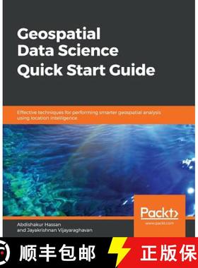 预订 Geospatial Data Science Quick Start Guide : Effective techniques for performing smarter geospati... [9781789809411]
