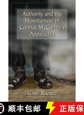 【3-4周达】Authority and the Mountaineer in Cormac McCarthy's Appalachia [9780786474592]