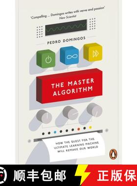 【3-4周达】The Master Algorithm : How the Quest for the Ultimate Learning Machine Will Remake Our World [9780141979243]