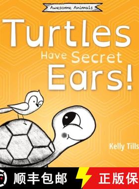 【3-4周达】Turtles Have Secret Ears: A light-hearted book on the different types of sounds turtles ca... [9781955758086]