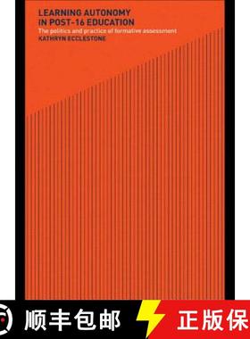 【3-4周达】Learning Autonomy in Post-16 Education : The Policy and Practice of Formative Assessment [9780415247412]