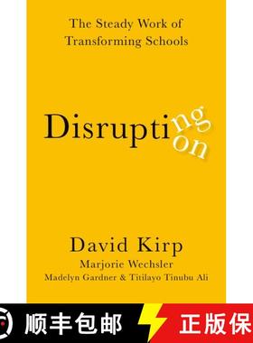 【3-4周达】Disrupting Disruption: The Steady Work of Transforming Schools [9780197652008]