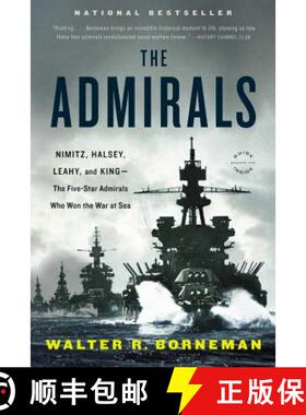 【3-4周达】The Admirals: Nimitz, Halsey, Leahy, and King--The Five-Star Admirals Who Won the War at Sea [9780316097833]
