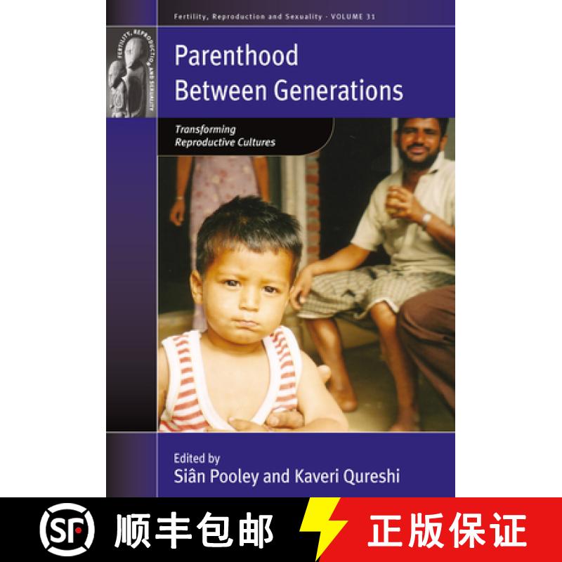 【4周达】Parenthood Between Generations: Transforming Reproductive Cultures [9781800737211]