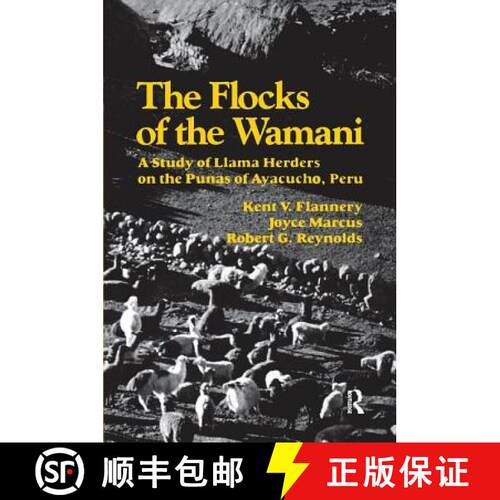 【3-4周达】精装 The Flocks of the Wamani: A Study of Llama Herders on the Punas of Ayacucho, Peru [9781138403444]