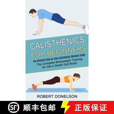 【3-4周达】Calisthenics for Beginners: The Complete Bodyweight Training for Get a Greek God Body! (Th... [9781990268472]