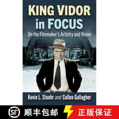 【3-4周达】King Vidor in Focus : On the Filmmaker's Artistry and Vision [9781476670096]