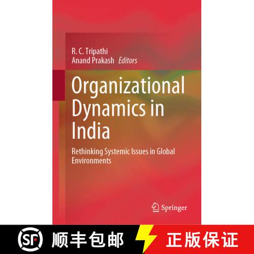 【3-4周达】精装 Organizational Dynamics in India: Rethinking Systemic Issues in Global Environments [9789819510320]