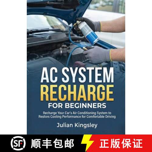【3-4周达】AC System Recharge for Beginners: Recharge Your Car's Air Conditioning System to Restore C... [9798295527814]