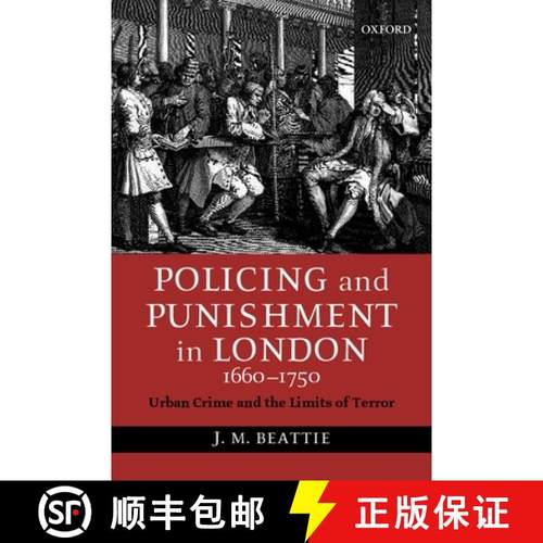 【3-4周达】Policing and Punishment in London, 1660-1750: Urban Crime and the Limits of Terror [9780199257232]