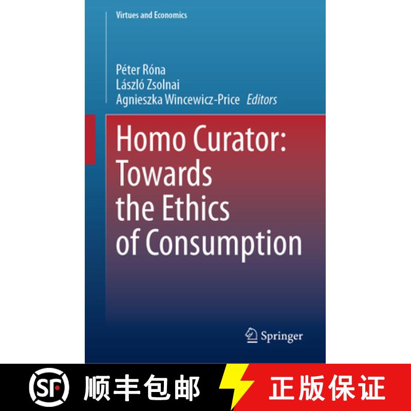 【3-4周达】Homo Curator: Towards the Ethics of Consumption [9783031516993]