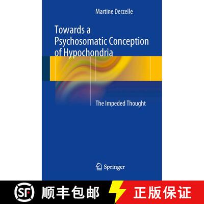 【3-4周达】Towards a Psychosomatic Conception of Hypochondria : The Impeded Thought [9783319030524]
