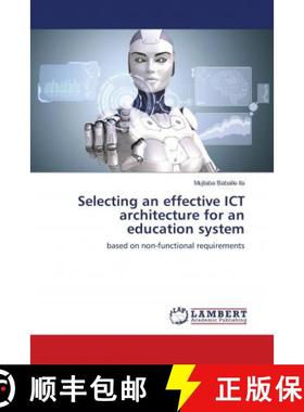 预订 Selecting an effective ICT architecture for an education system [9783659755552]